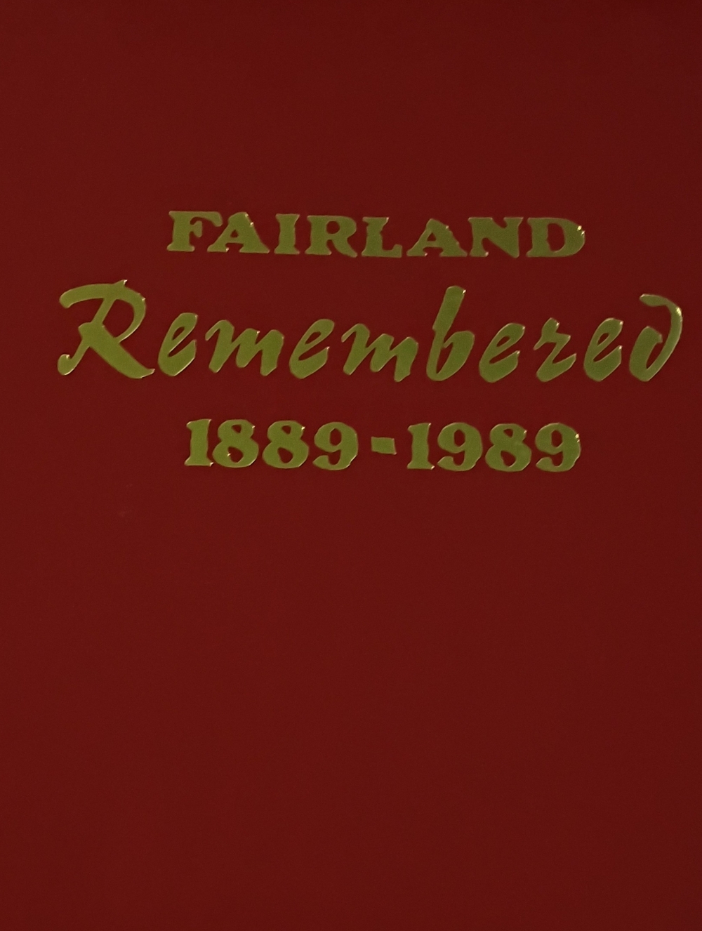 Fairland Oklahoma Remembered 1889-1989 History Commemorative Book